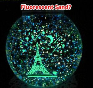 Is Fluorescent Sand a Scam?