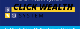Is Click Wealth System a Scam