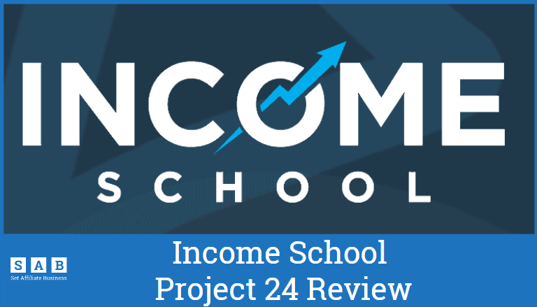 Income School Project 24 Comprehensive Review - 2026